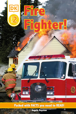 DK Readers L2: Fire Fighter! 0756675898 Book Cover