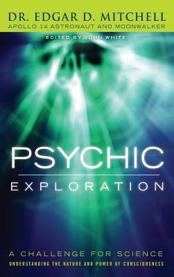 Psychic Exploration: A Challenge for Science, U... 1944529942 Book Cover