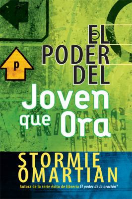 El Poder del Joven Que Ora [Spanish] 0789913976 Book Cover