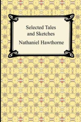 Selected Tales and Sketches (the Best Short Sto... 1420928511 Book Cover