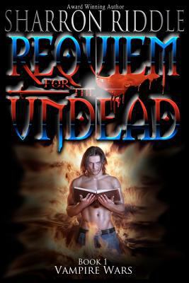 Requiem For The Undead: Vampire Wars Book One 0615612474 Book Cover