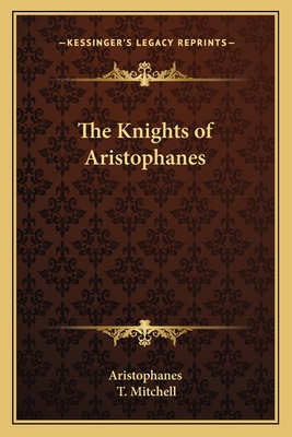 The Knights of Aristophanes 1162635916 Book Cover