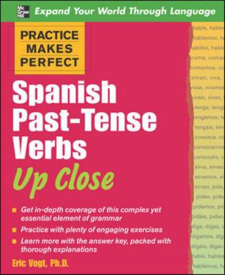 Practice Makes Perfect: Spanish Past-Tense Verb... 0071492267 Book Cover