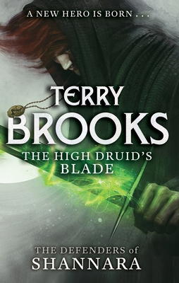 The High Druid's Blade: The Defenders of Shannara 035650218X Book Cover