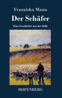 Der Schäfer: Eine Geschichte aus der Stille [German] 3743723263 Book Cover