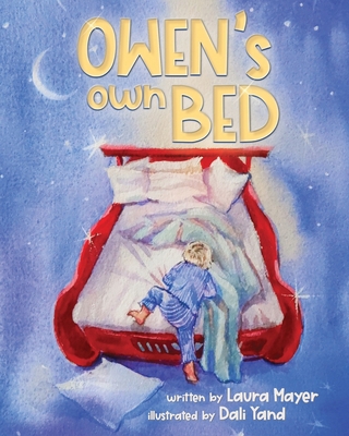 The Gentle Parenting Way: Owen's Own Bed 1737932431 Book Cover