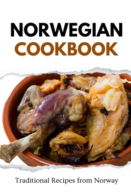 Norwegian Cookbook: Traditional Recipes from No... B0CNS6WRKQ Book Cover