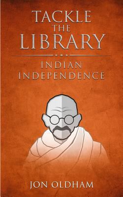 Tackle the Library - Indian Independence: Histo... 1791613357 Book Cover