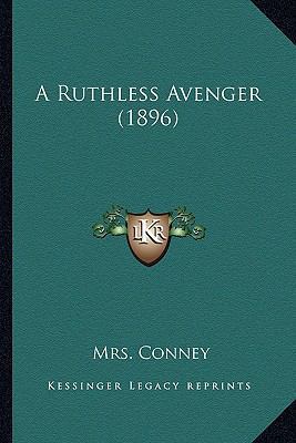 A Ruthless Avenger (1896) 1164546899 Book Cover