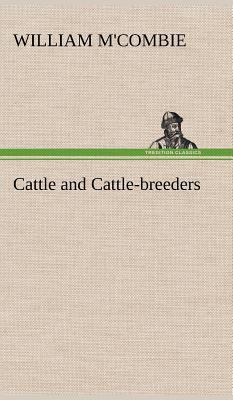 Cattle and Cattle-breeders 3849178706 Book Cover