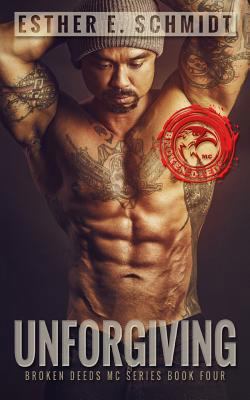 Unforgiving: Broken Deeds MC 198498084X Book Cover