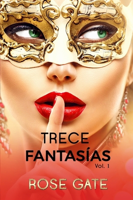 Trece Fantasías [Spanish] 1549891731 Book Cover