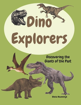 Dino Explorers: Discovering the Giants of the Past B0DP762BRP Book Cover