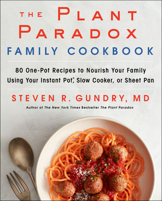 The Plant Paradox Family Cookbook: 80 One-Pot R... 006291183X Book Cover
