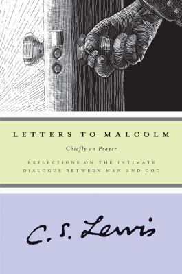 Letters to Malcolm: Chiefly on Prayer B005OHWYQC Book Cover