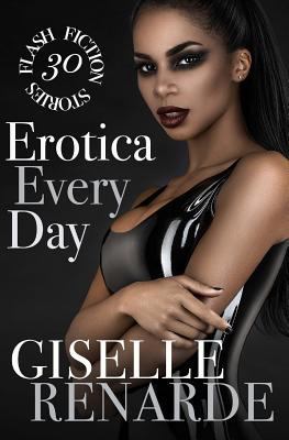 Erotica Every Day: 30 Flash Fiction Stories 1725995883 Book Cover