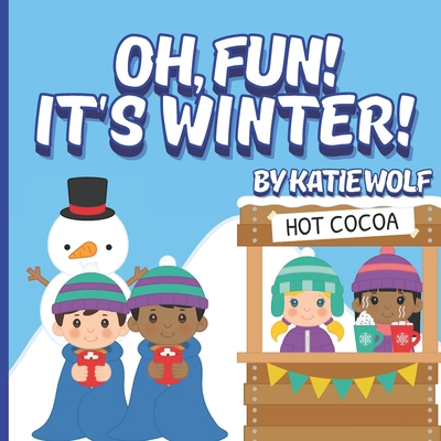 Oh, Fun! It's Winter!: Children's Picture Story... B09M4YFGS1 Book Cover