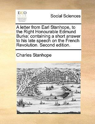 A Letter from Earl Stanhope, to the Right Honou... 1170466095 Book Cover