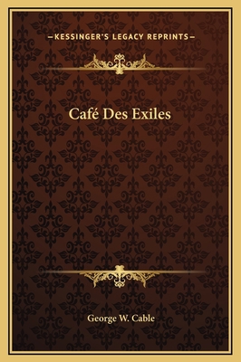 Caf? Des Exiles 1169177646 Book Cover