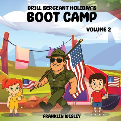 Drill Sergeant Holiday's Boot Camp: Volume II 1969733322 Book Cover