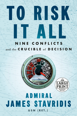 To Risk It All: Nine Conflicts and the Crucible... [Large Print] 0593607716 Book Cover