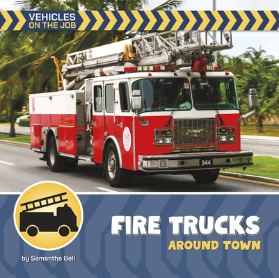 Fire Trucks Around Town 1668980037 Book Cover