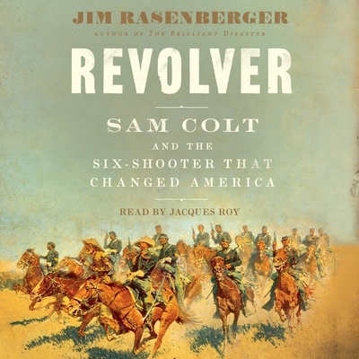 Revolver: Sam Colt and the Six-Shooter That Cha... 1797108522 Book Cover