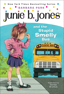 Junie B. Jones and the Stupid Smelly Bus 0780725484 Book Cover