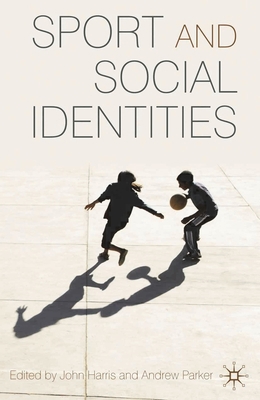Sport and Social Identities 0230535283 Book Cover