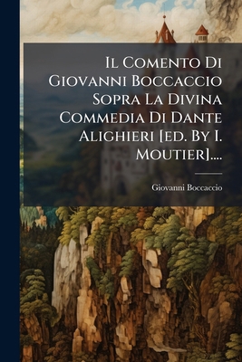 Il Comento Di Giovanni Boccaccio Sopra La Divin... [Italian] 1275923445 Book Cover