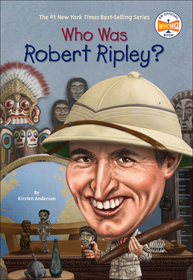 Who Was Robert Ripley? 0606365966 Book Cover