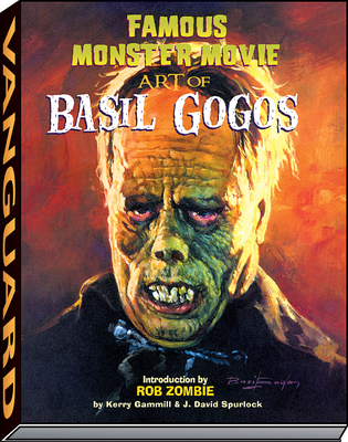 Famous Monster Movie Art of Basil Gogos 1887591729 Book Cover