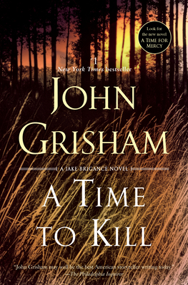 A Time to Kill: A Jake Brigance Novel 0385338600 Book Cover