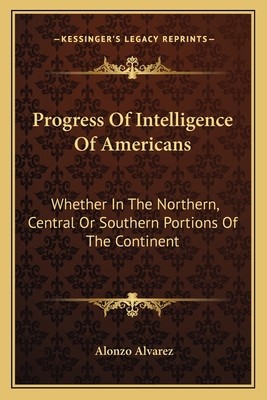 Progress Of Intelligence Of Americans: Whether ... 1163722944 Book Cover