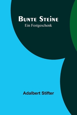 Bunte Steine: Ein Festgeschenk [German] 9356903476 Book Cover