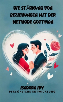 Die Stärkung von Beziehungen mit der Methode Go... [German] B0DG2RKC67 Book Cover