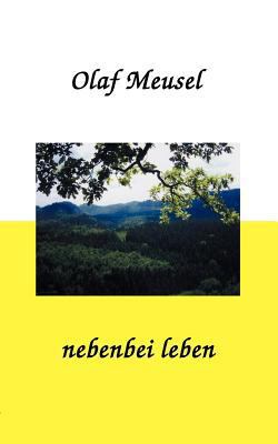 nebenbei leben: Verse eines Träumers [German] 3833404663 Book Cover