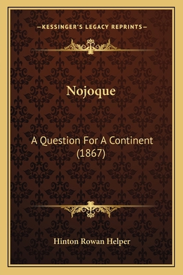 Nojoque: A Question For A Continent (1867) 1163954071 Book Cover