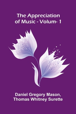 The Appreciation of Music - Vol. 1 9367247699 Book Cover