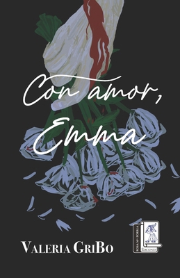 Con Amor, Emma [Spanish] 6078601822 Book Cover