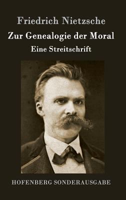 Zur Genealogie der Moral: Eine Streitschrift [German] 384301602X Book Cover