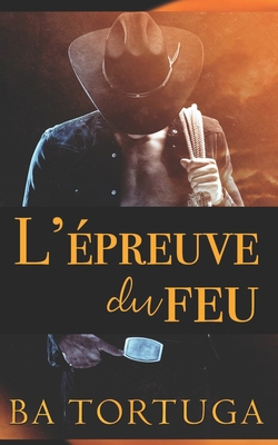 L'épreuve du feu [French] B08D4QXCST Book Cover