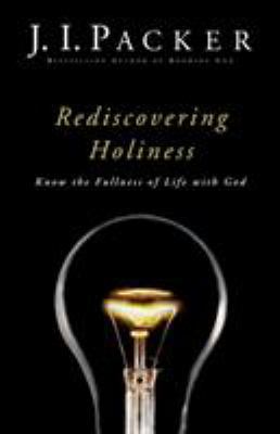 Rediscovering Holiness: Know the Fullness of Li... 0801018137 Book Cover