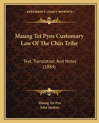 Maung Tet Pyos Customary Law Of The Chin Tribe:... 1166290743 Book Cover