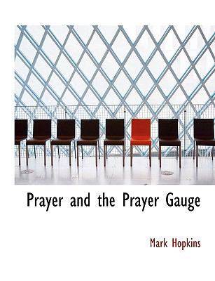 Prayer and the Prayer Gauge [Large Print] 1116016230 Book Cover