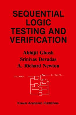 Sequential Logic Testing and Verification 0792391888 Book Cover