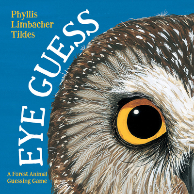 Eye Guess: A Forest Animal Guessing Game 1623544475 Book Cover