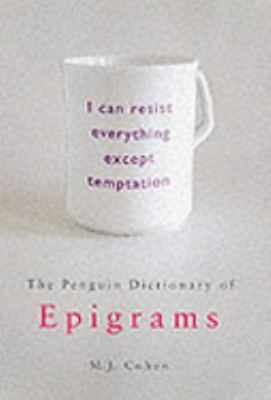 The Penguin Dictionary of Epigrams (Penguin Ref... 0140277404 Book Cover