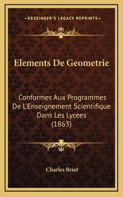 Elements De Geometrie: Conformes Aux Programmes... [French] 1168242606 Book Cover