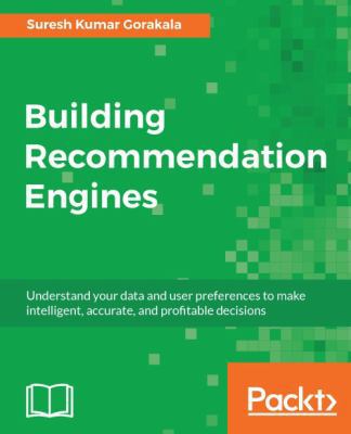 Building Recommendation Engines 1785884859 Book Cover